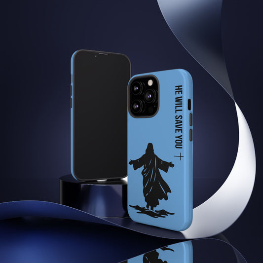 Christian Phone Case - "He Will Save You"